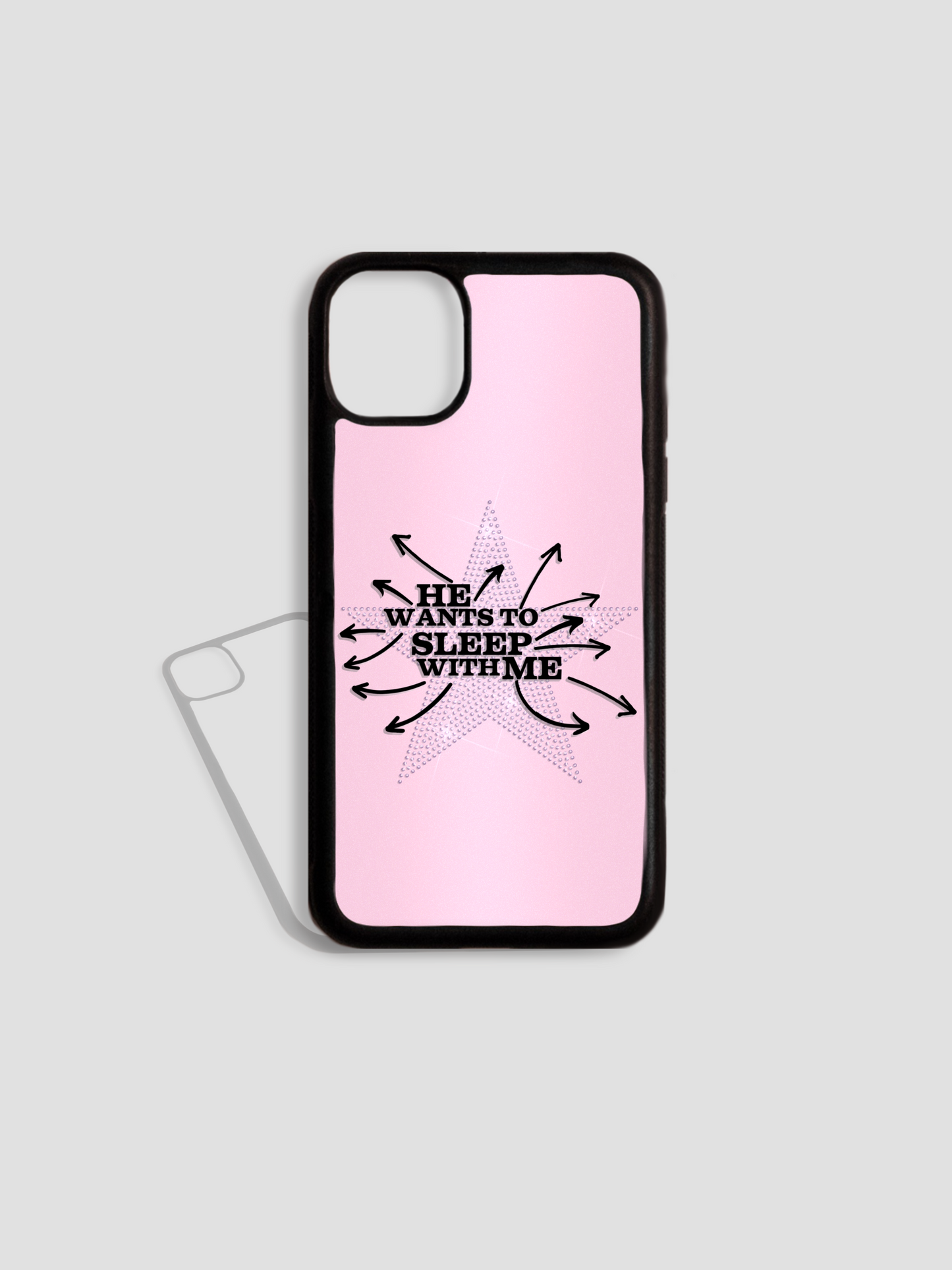 He Want To Sleep With Me Phone Case