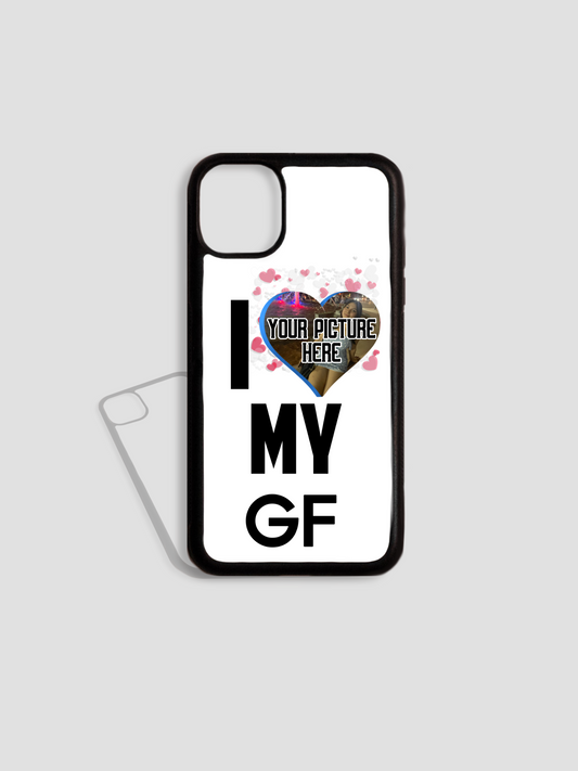 I Love My GF Phone Case (Attach Picture)